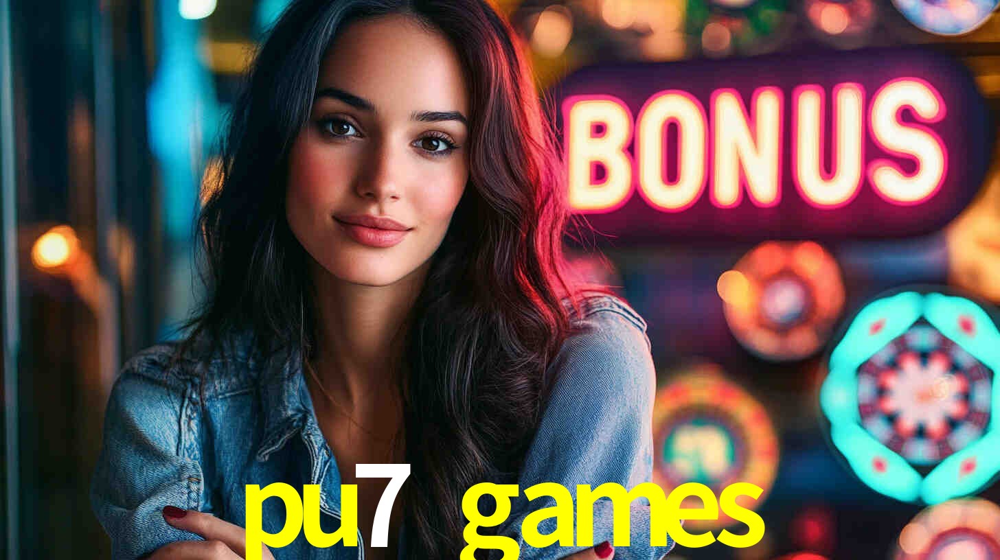 pu7 games bet