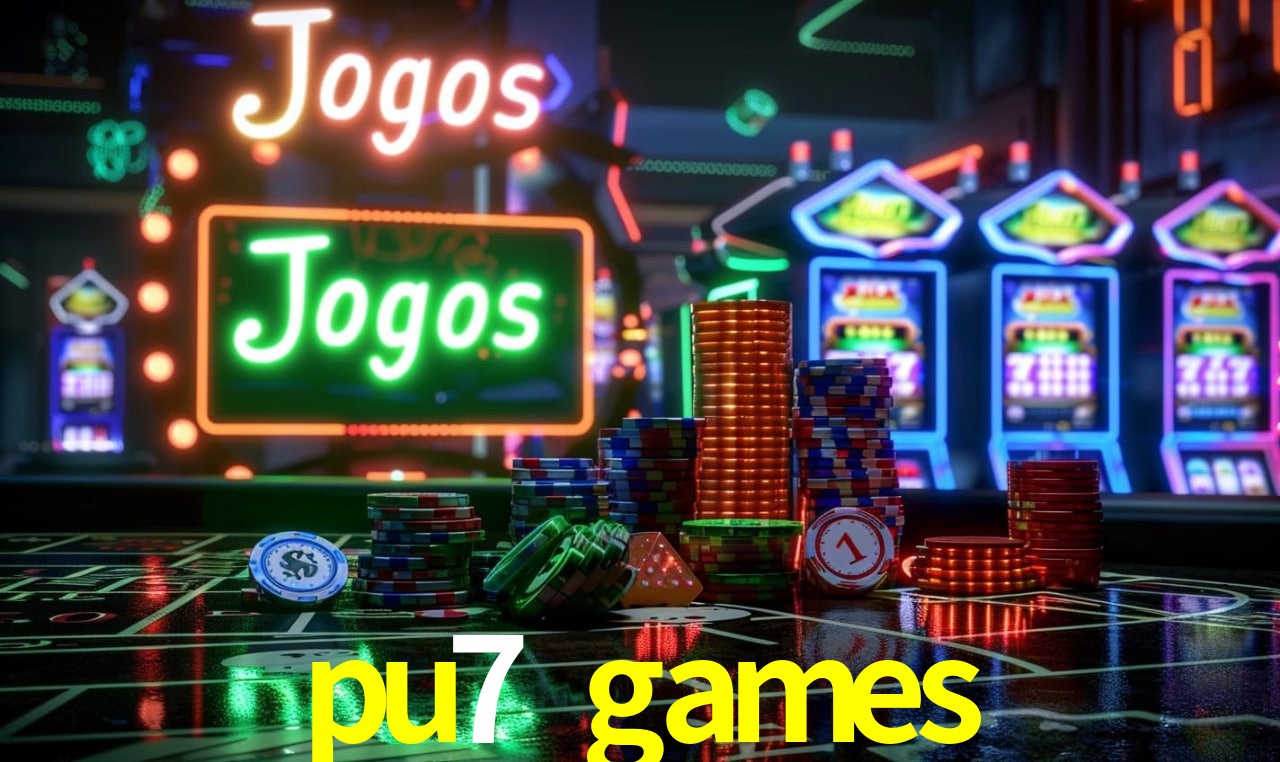 pu7 games