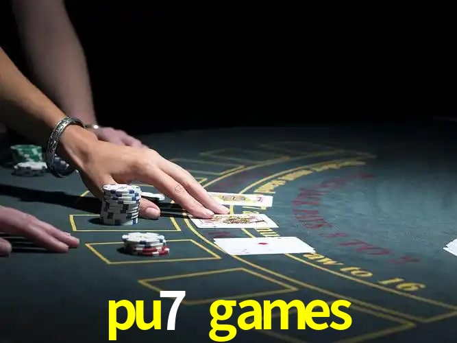 pu7 games Fortaleza - Reviews