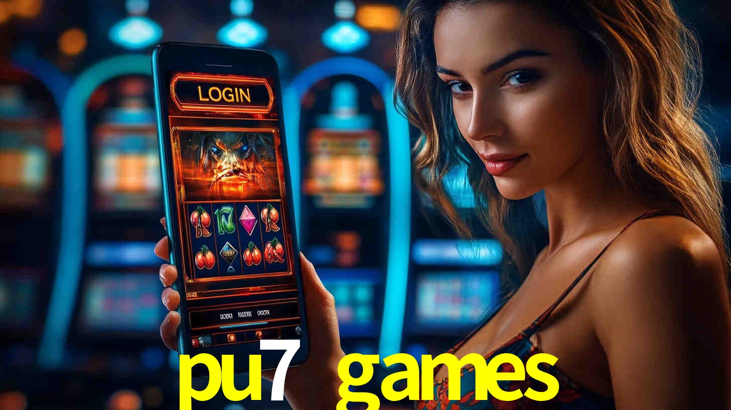 pu7 games: A Experiência de Casino com Jogos de Mesa ao Vivo