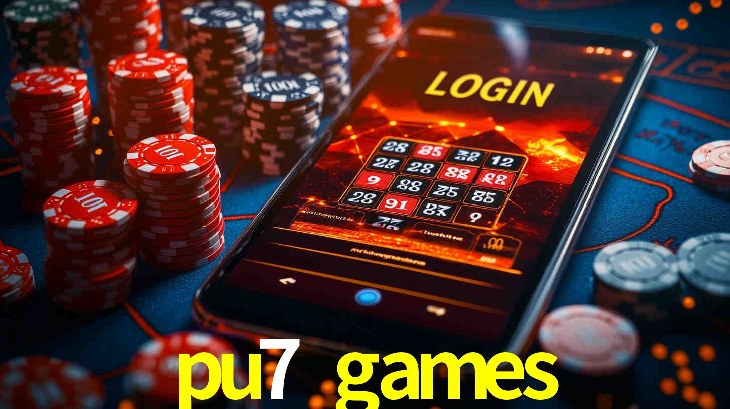 pu7 games