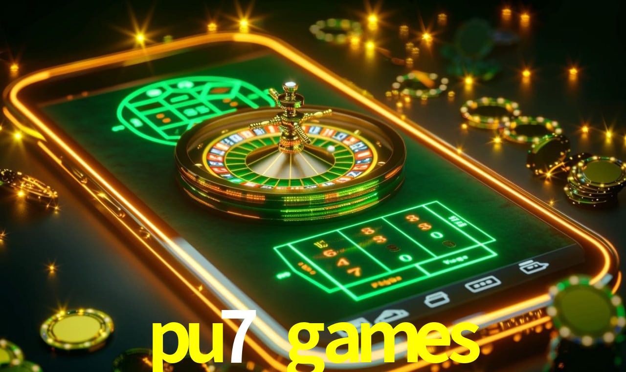 pu7 games - Rápido Acesse