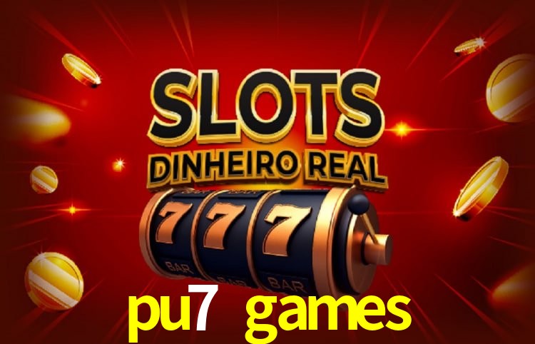pu7 games Salvador - Support
