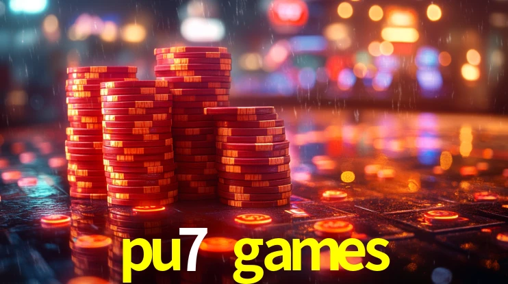pu7 games,pu7.games