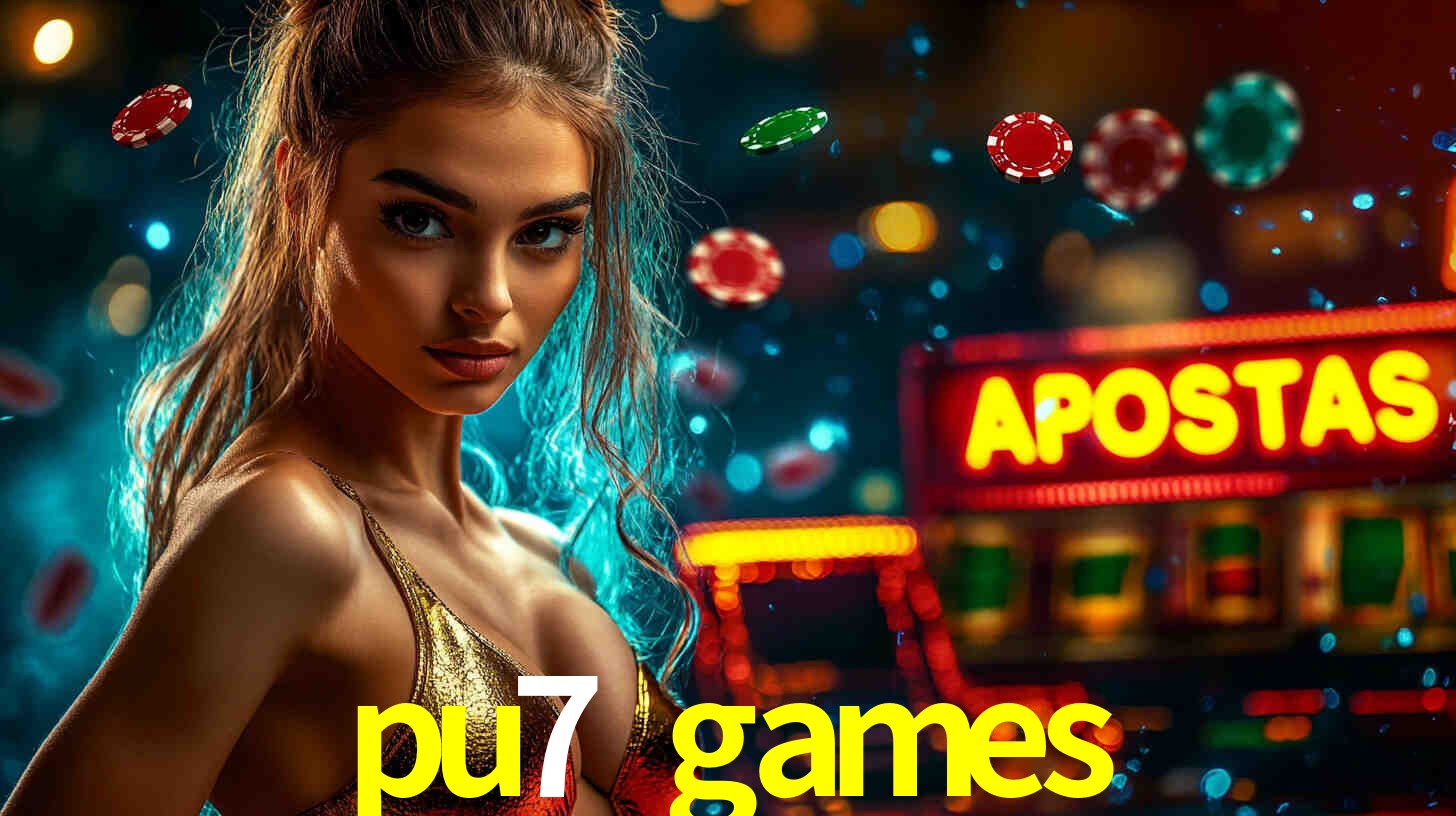 Descubra a Essência do pu7 games: Nossa História e Compromissos