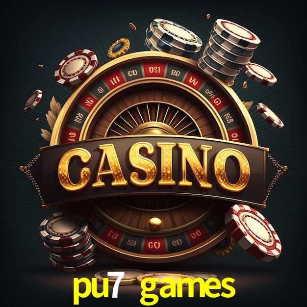 pu7 games - App Performance