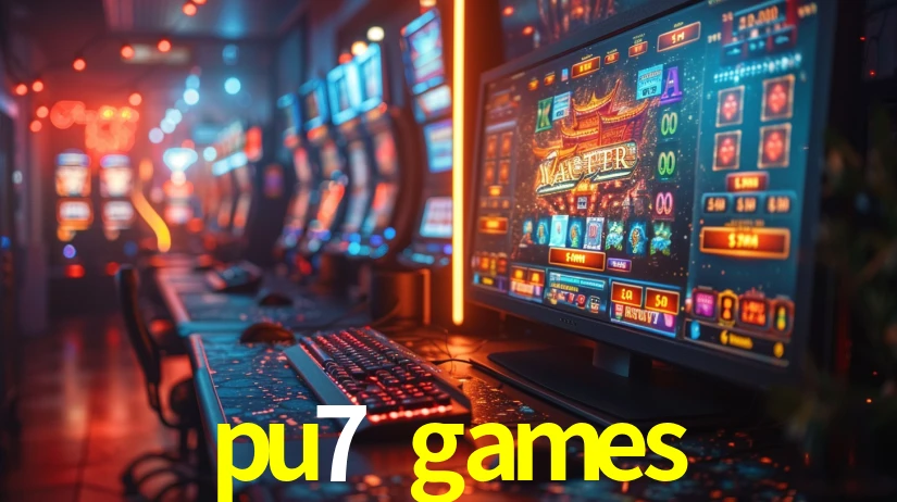pu7 games