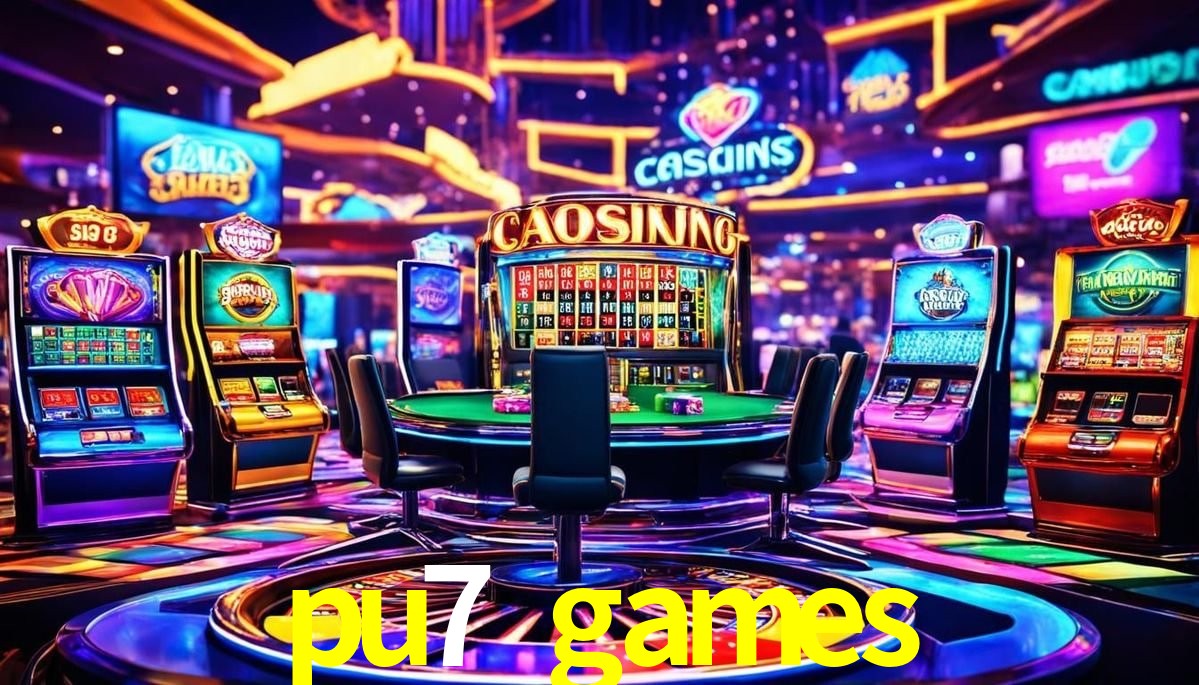 Tecnologia da Plataforma pu7 games